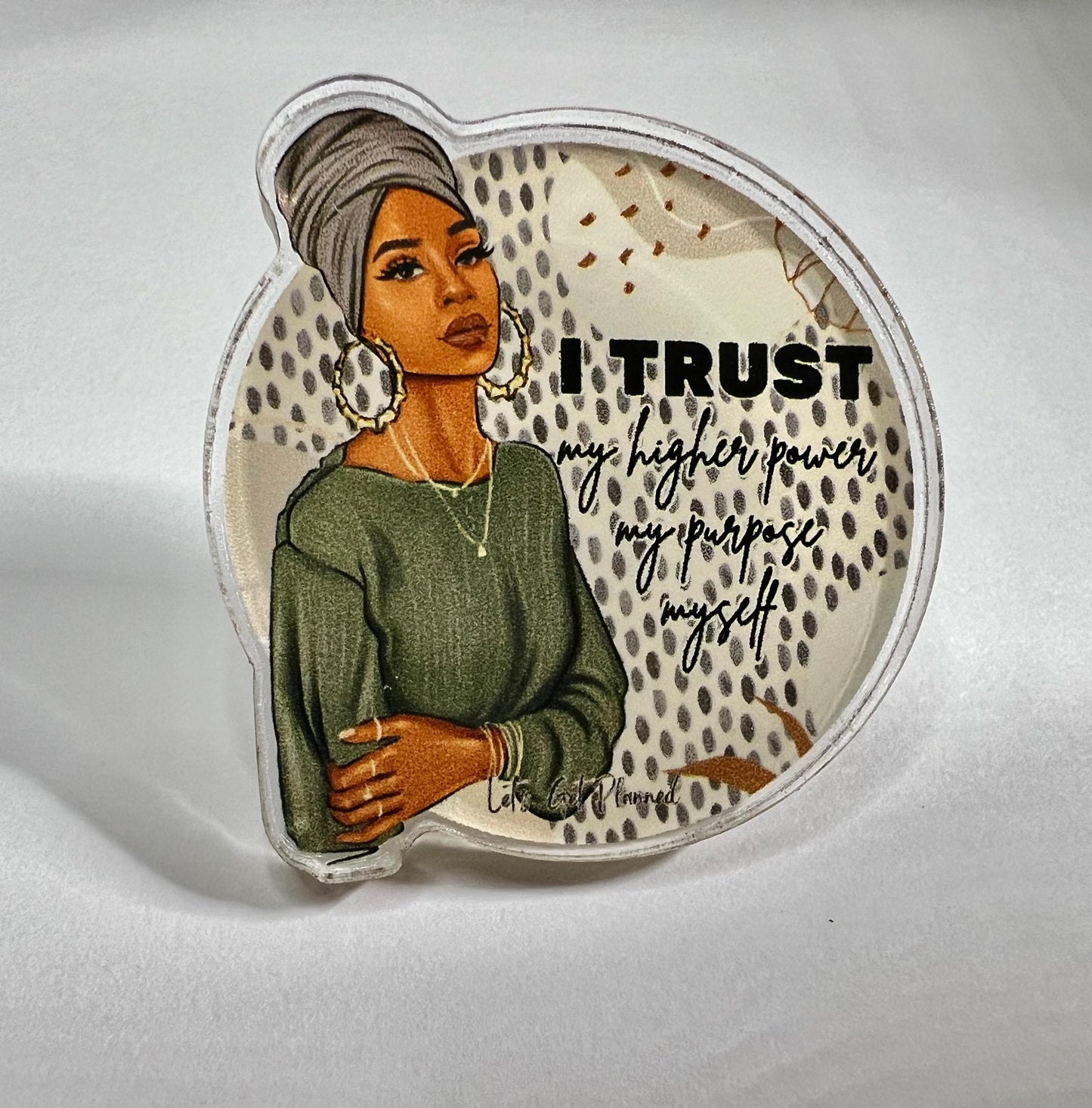 I Trust Acrylic Pin